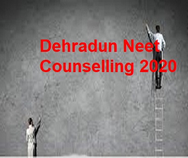 Dehradun neet Counselling 2020