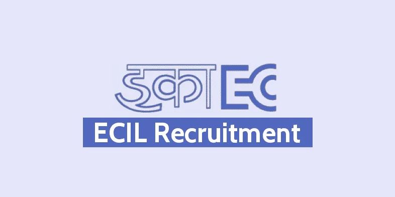 ECIL Hyderabad Recruitment 2020