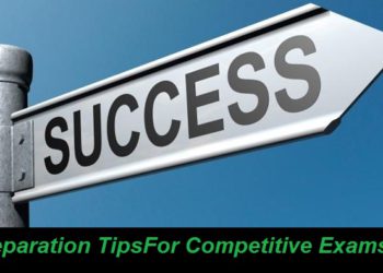 Preparation Tips For Competitive Exams 2021