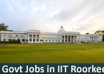  IIT Roorkee Recruitment 2021