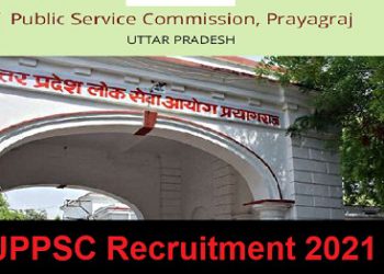 UPPSC Recruitment 2021