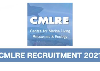 Cmlre Recruitment 2021