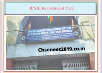 ICSIL Recruitment 2021