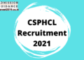 CSPHCL Recruitment 2021
