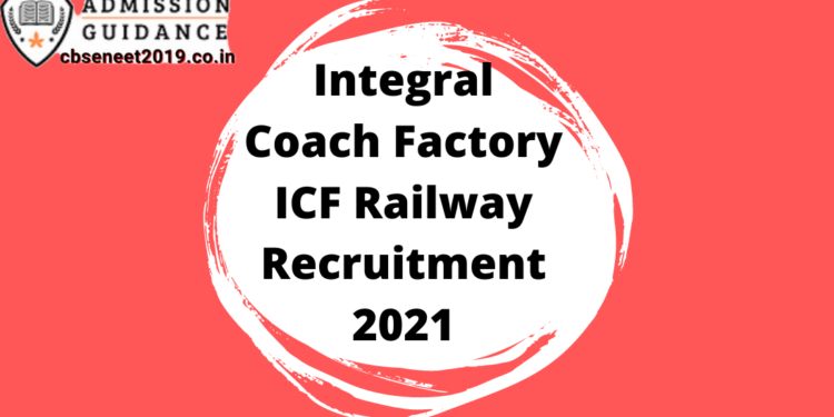 Integral Coach Factory Railway Recruitment 2021