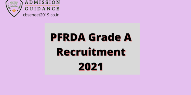 PFRDA Grade A Recruitment 2021: Apply Online for Assistant Manager Posts