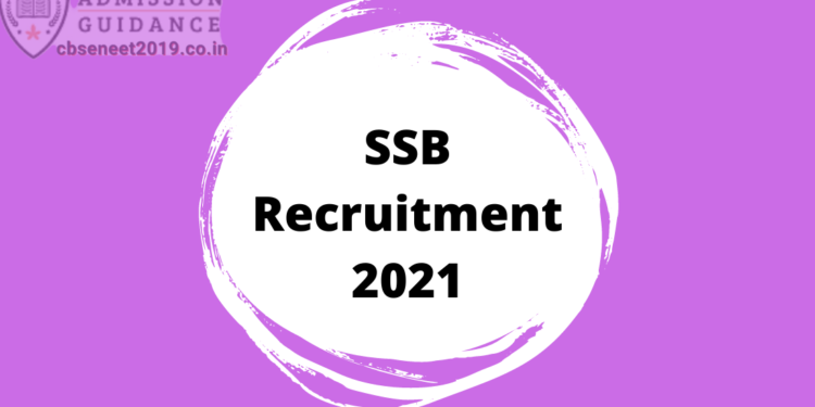 SSB Recruitment 2021
