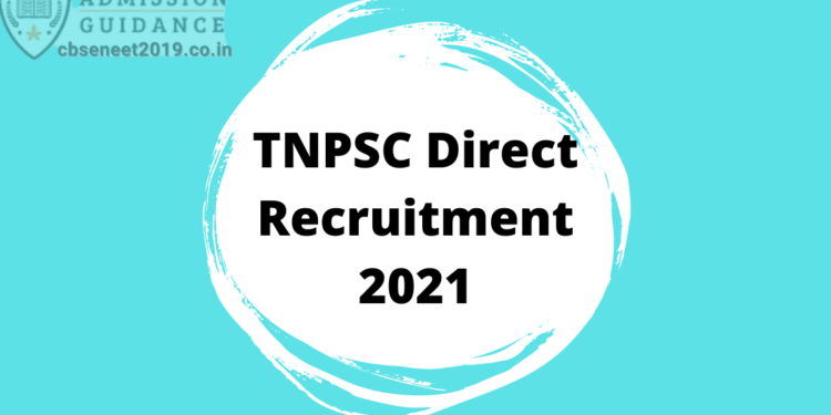 TNPSC Direct Recruitment 2021