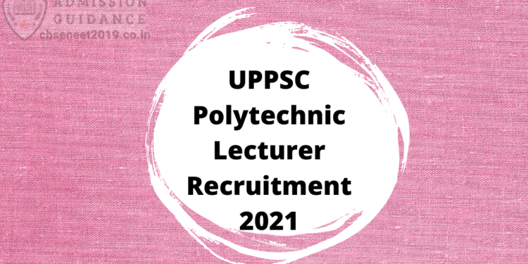 UPPSC Polytechnic Lecturer Recruitment 2021