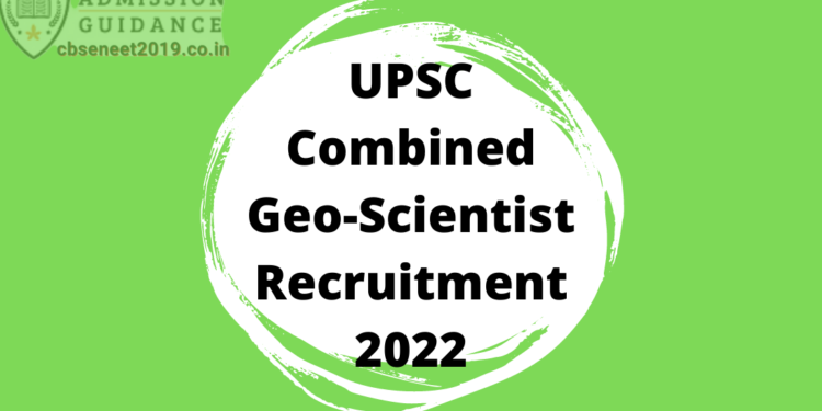 UPSC Combined Geo-Scientist Recruitment 2022