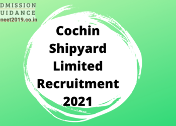 Cochin Shipyard Limited Recruitment 2021