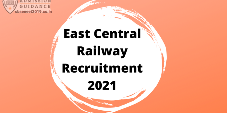 East Central Railway Recruitment 2021