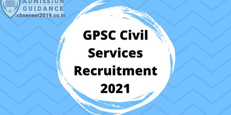 GPSC Civil Services Recruitment 2021