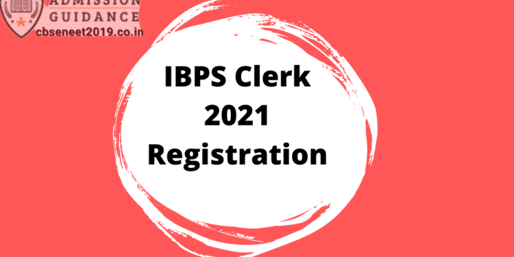 IBPS Clerk 2021 Registration Process