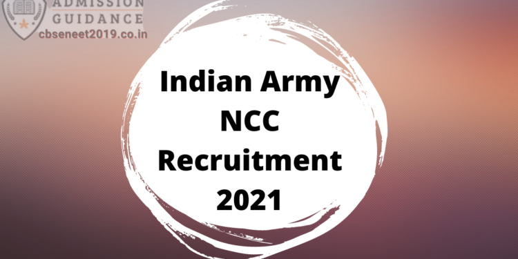 Indian Army NCC Recruitment 2021