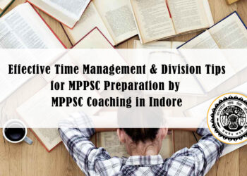 MPPSC Preparation by MPPSC Coaching in Indore